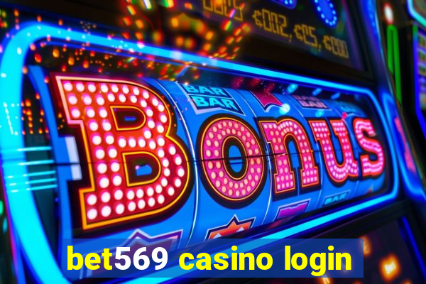 bet569 casino login